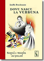 Dove nasce la verbena - Sogni e magia del Palio